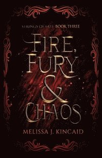 bokomslag Fire, Fury and Chaos: Strings of Fate: Book Three
