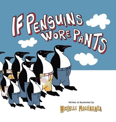 If Penguins Wore Pants 1