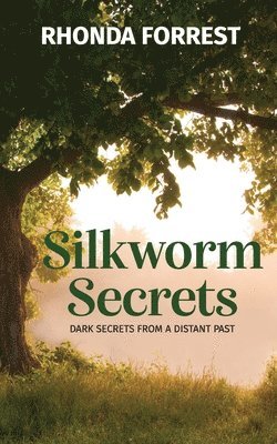 Silkworm Secrets - Dark Secrets from a Distant Past 1