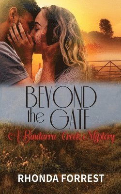 Beyond the Gate (A Bindarra Creek Mystery Romance) 1