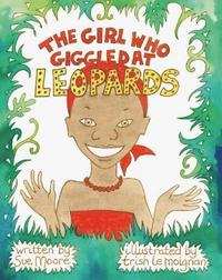 bokomslag The Girl who Giggled at Leopards