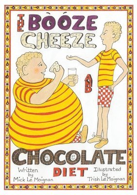 bokomslag The Booze Cheese and Chocolate Diet