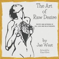 bokomslag The Art of Raw Desire