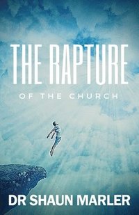 bokomslag The Rapture of the Church