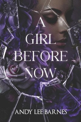 A Girl Before Now 1