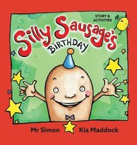 bokomslag Silly Sausage's Birthday (AU hard cover) STORY & ACTIVITIES