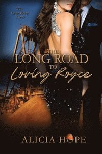 bokomslag The Long Road to Loving Royce