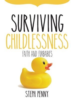 Steph Penny - Surviving Childlessness, Häftad