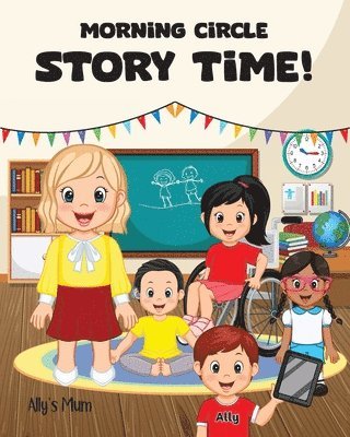 Morning Circle Story Time A Social Story / Disability Picture Book for Kids with ADHD, Autism, Physical or Intellectual Disabilities 1
