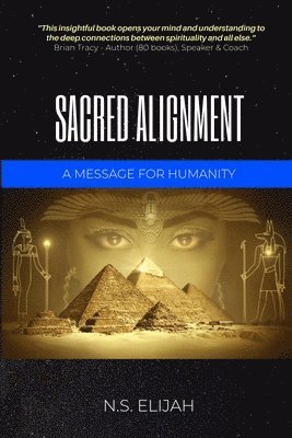 N S Elijah, N. S. Elijah - Sacred Alignment, Häftad