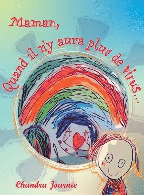 Chandra Journee - Maman, quand il n'y aura plus de virus..., Inbunden