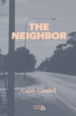 Caleb Caudell - Neighbor, Häftad
