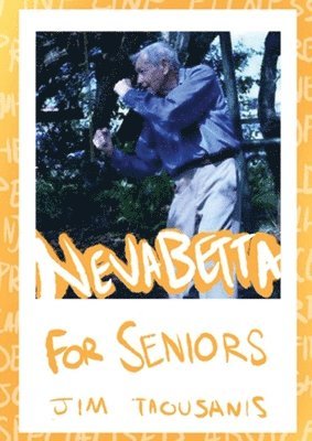 Jim Taousanis - Nevabetta for Seniors, Häftad