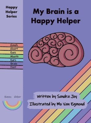 Sandra Joy - My Brain is a Happy Helper, Inbunden
