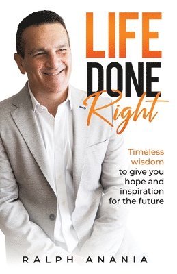 Ralph Anania - Life Done Right, Häftad
