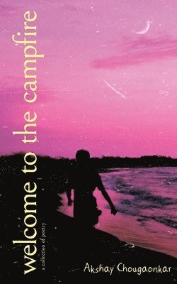 Akshay Chougaonkar - Welcome to the campfire, Häftad