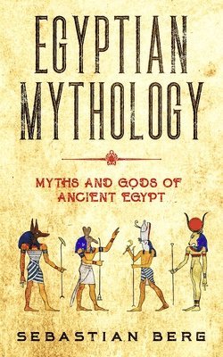 bokomslag Egyptian Mythology