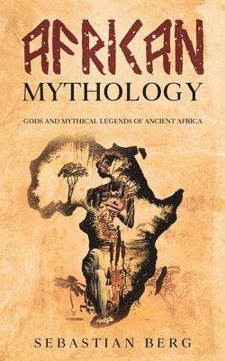 bokomslag African Mythology