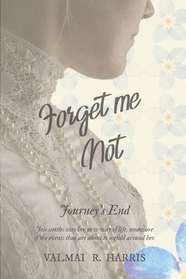 Forget Me Not - Journey's End 1