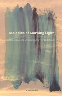 bokomslag Melodies of Morning Light
