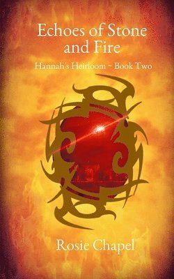Rosie Chapel - Echoes of Stone and Fire, Häftad