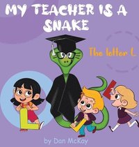 bokomslag My Teacher is a Snake The Letter L