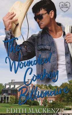 The Wounded Cowboy Billionaire 1