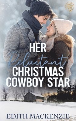 Her Reluctant Christmas Cowboy Star 1