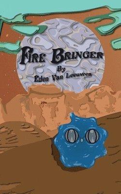 Eden Van Leeuwen, Eden van Leeuwen - Fire Bringer, Häftad
