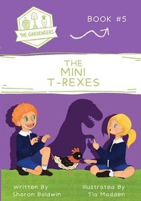 bokomslag The Mini T-Rexes