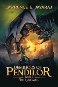 bokomslag Demigods of Pendilor (The Lost Soul)