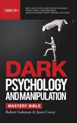 bokomslag DARK PSYCHOLOGY AND MANIPULATION MASTERY BIBLE 7 Books in 1