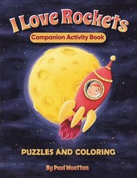 bokomslag I Love Rockets Companion Activity Book