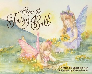 Elizabeth Hart - Before the Fairy Ball, Inbunden