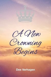 bokomslag New Crowning Begins