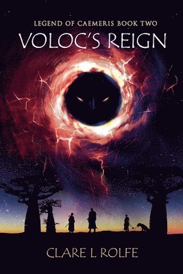 Clare L Rolfe - Legend of Caemeris - Voloc's Reign, Häftad