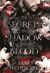 bokomslag The Secrets in Shadow and Blood