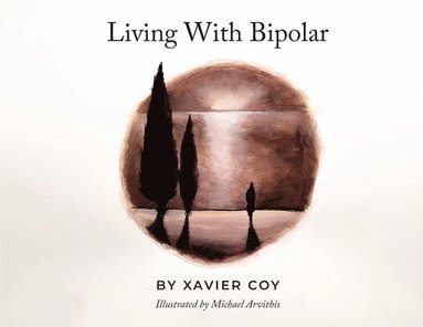 Xavier Coy - Living With Bipolar, Häftad