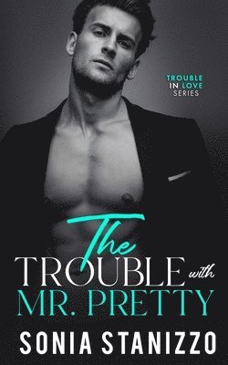 The Trouble with Mr. Pretty 1