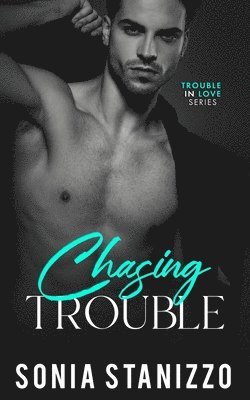 Chasing Trouble 1