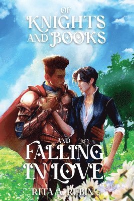 bokomslag Of Knights and Books and Falling In Love