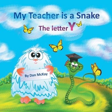 bokomslag My Teacher is a Snake The Letter Y