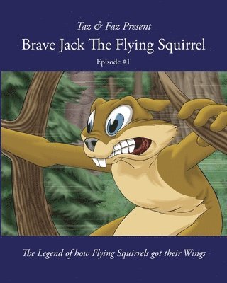 bokomslag Brave Jack The Flying Squirrel