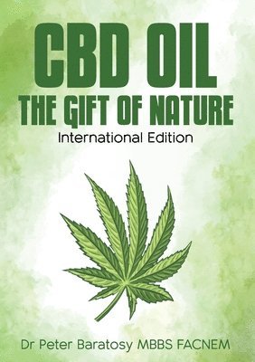 Peter Baratosy - CBD Oil The Gift of Nature, Häftad