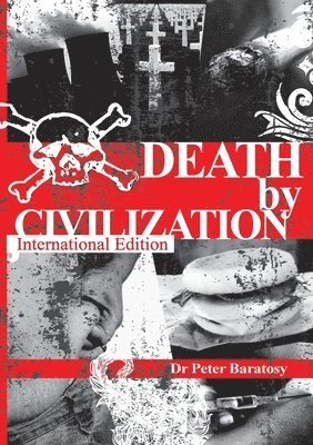 Peter Baratosy - Death by Civilization, Häftad