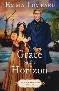 bokomslag Grace on the Horizon (The White Sails Series Book 2)