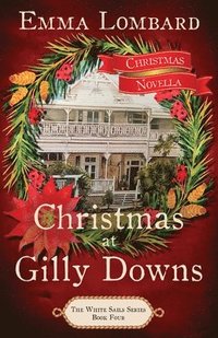 bokomslag Christmas at Gilly Downs (The White Sails Series Book 4)