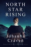 bokomslag North Star Rising (The Lindisfarne Series #5)
