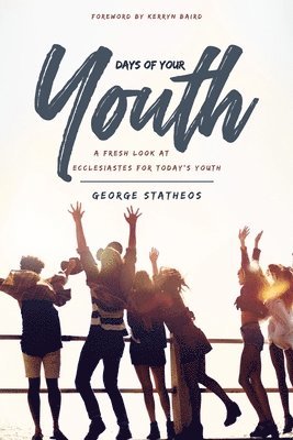 George Statheos - Days of Your Youth, Häftad
