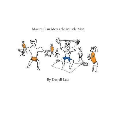 Maximillian Meets the Muscle Men 1